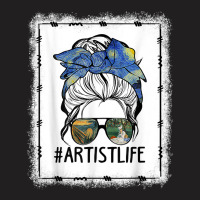 Womens Dy Painting Palette Artist Life Messy Bun Ar Bleached T Shirt T-shirt | Artistshot