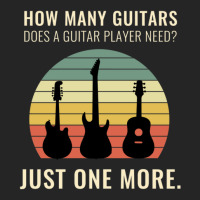 Funny Design How Many Guitars Does A Guitar Player Need Just One More  Unisex Hoodie | Artistshot