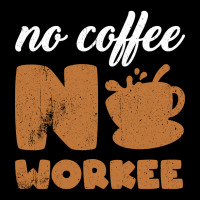 Limited Edition No Coffee No Workee - No Coffee Work Lightweight Hoodie | Artistshot