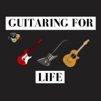 Guitaring For Life 1 T-shirt | Artistshot