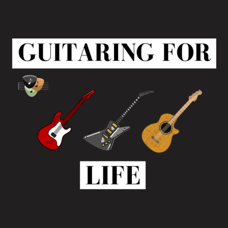 Guitaring For Life 1 T-shirt | Artistshot