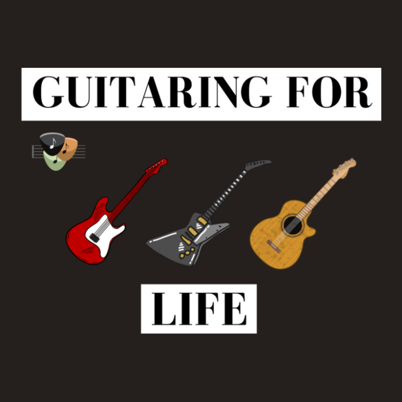 Guitaring For Life 1 Tank Top | Artistshot