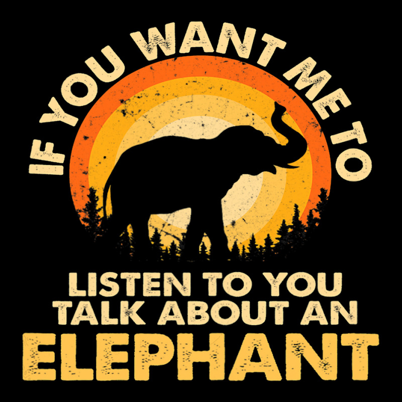 Womens If Want Me Listen Talk About Animal Elephant V-neck Tee | Artistshot