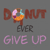 Donut Ever Give Up Toddler 3/4 Sleeve Tee | Artistshot