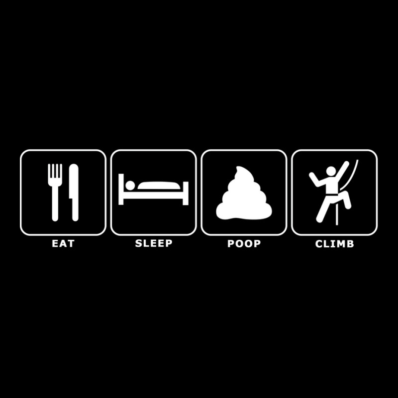 Eat. Sleep. Poop. Climb. Long Sleeve Shirts by andeekngueloc | Artistshot