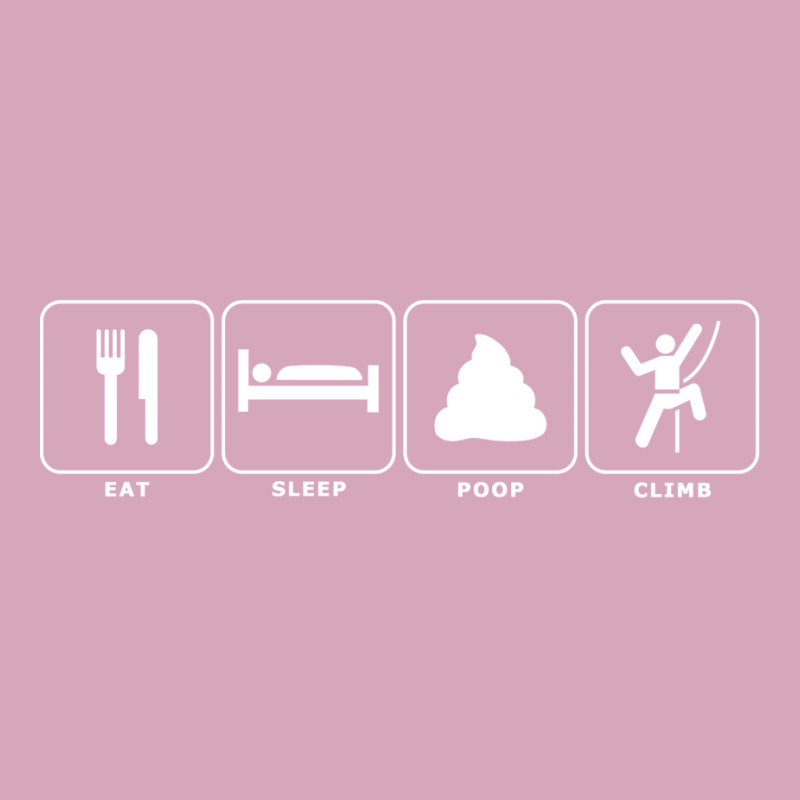 Eat. Sleep. Poop. Climb. Classic T-shirt by andeekngueloc | Artistshot