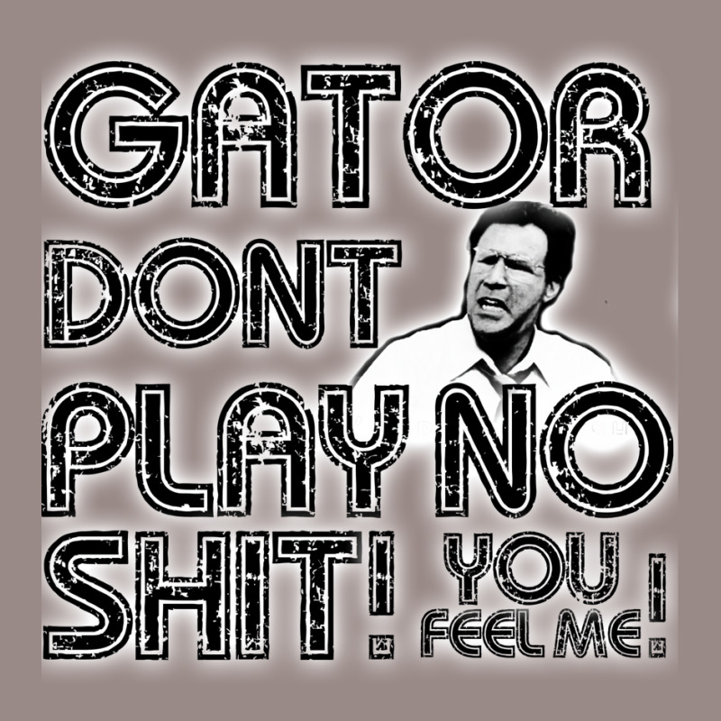 Gator Dont Play Vintage T-Shirt by djimadejmek9 | Artistshot