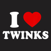 The Cool I Love Twinks Funny Trend T Shirt T-shirt | Artistshot