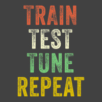 Train Test Tune Repeat Funny Machine Learning Data Science Vintage T-shirt | Artistshot