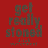 Get Really Stoned... Drink Wet Cement Hoodie & Jogger Set | Artistshot