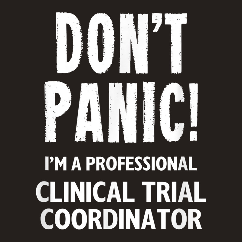 Clinical Trial Coordinator T Shirt Tank Top | Artistshot