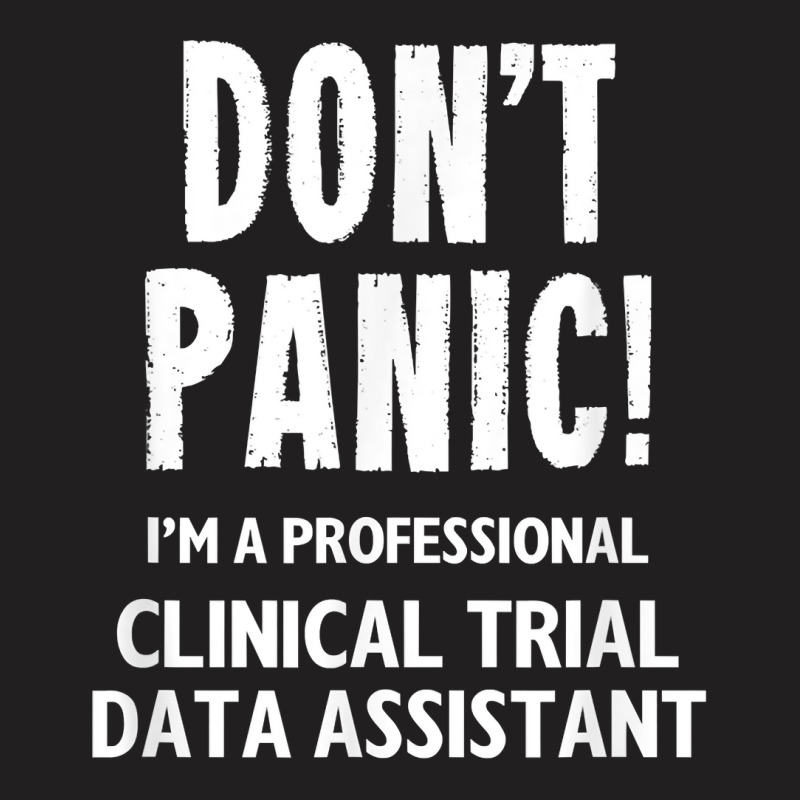 Clinical Trial Data Assistant T Shirt T-shirt | Artistshot