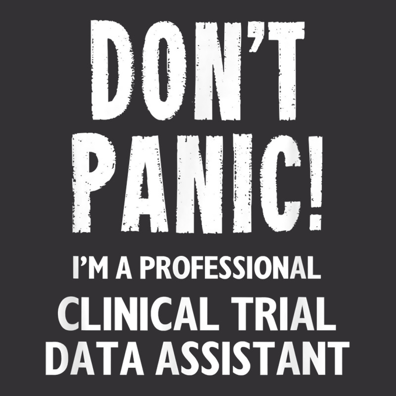 Clinical Trial Data Assistant T Shirt Vintage Hoodie | Artistshot