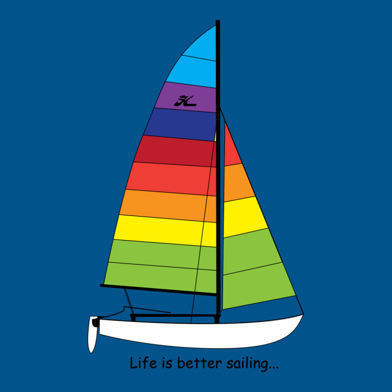 Hobie 16 Catamaran Sailboat   Life Is Better Sailing Classic T-shirt by andeekngueloc | Artistshot