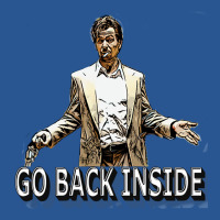 Go Back Inside T-shirt | Artistshot