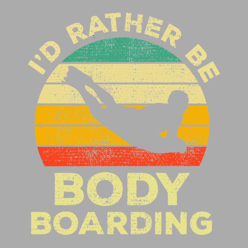 I’d Rather Be Body Boarding Bodyboarding Vintage Gift For Body Board T-Shirt by andeekngueloc | Artistshot