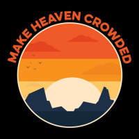 Make Heaven Crowded Baptism Pastor Christian Believer Jesus Women's V-neck T-shirt | Artistshot