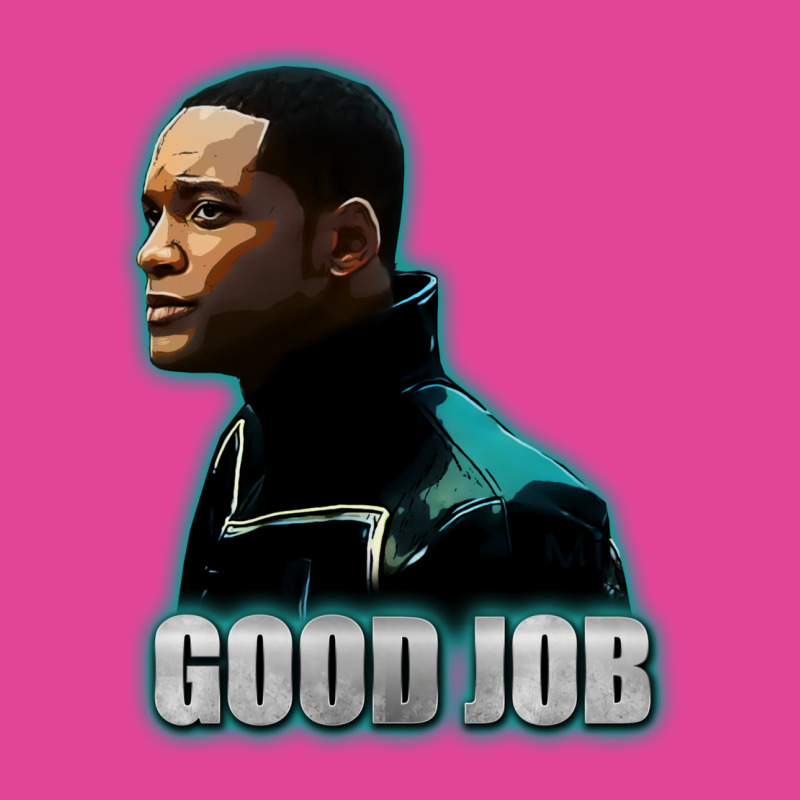 Good Job 1 T-Shirt by djimadejmek9 | Artistshot