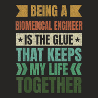 Biomedical Engineer Keeps My Life Together Engineering T Shirt Ladies Fitted T-shirt | Artistshot