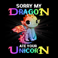 Sorry My Dragon Ate Your Unicorn Funny V-neck Tee | Artistshot