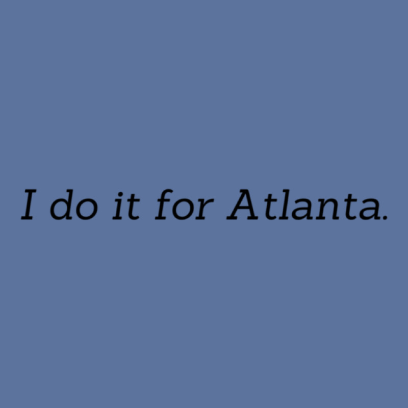 I Do It For Atlanta 1 11 Lightweight Hoodie | Artistshot