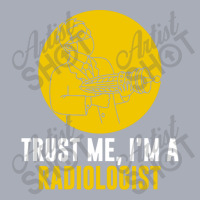 Trust Me I'm A Radiologist Tank Dress | Artistshot