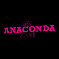 My Anaconda Don't Adjustable Cap | Artistshot