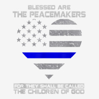 Blessed Are The Peacemakers Thin Blue Line Flag Heart Police T Shirt Adjustable Cap | Artistshot