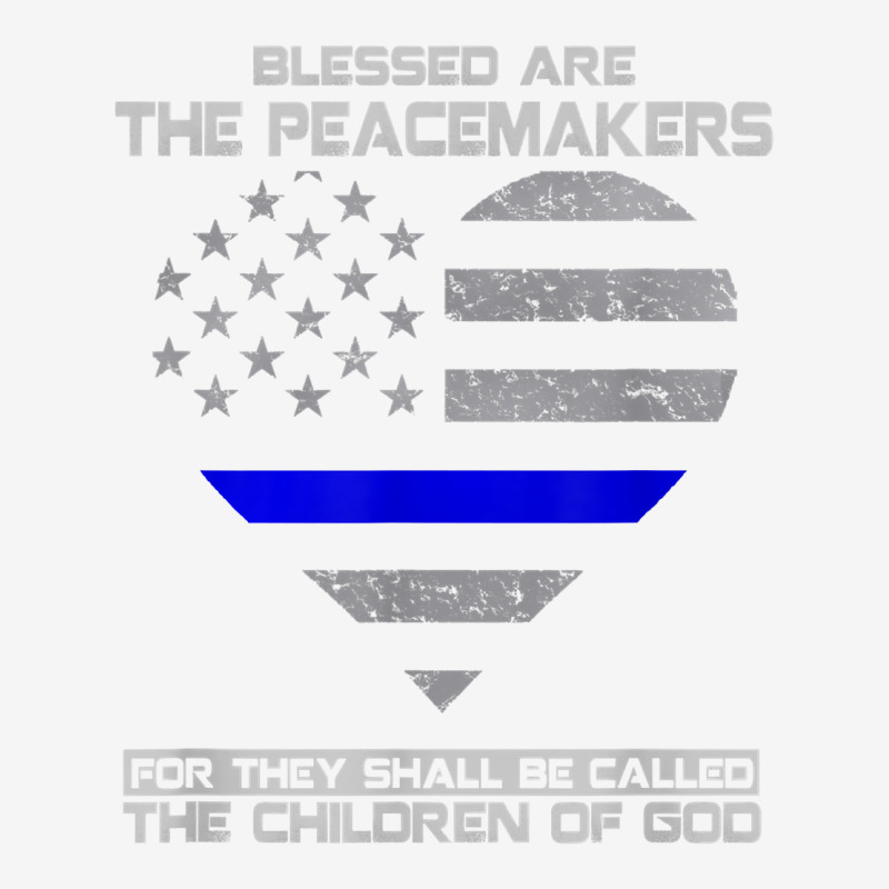 Blessed Are The Peacemakers Thin Blue Line Flag Heart Police T Shirt Adjustable Cap | Artistshot