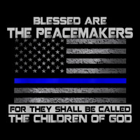 Blessed Are The Peacemakers Thin Blue Line Flag Police T Shirt Fleece Short | Artistshot