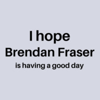 I Hope Brendan Fraser Is Having A Good Day 1 Fleece Short | Artistshot