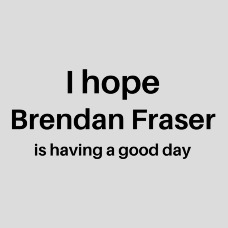 I Hope Brendan Fraser Is Having A Good Day 1 Men's Polo Shirt | Artistshot