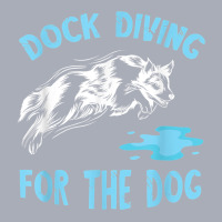 For The Dog Dog Jumping Canine Water Sport Dock Diving T Shirt Tank Dress | Artistshot