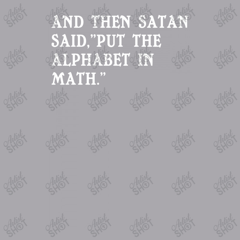 Satan Said Put The Alphabet In Math Funny Humor Youth 3/4 Sleeve by Ramateeshirt | Artistshot