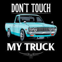 Don't Touch My Truck Funny Truck Lovers Custom Tuck T Shirt Pocket T-shirt | Artistshot