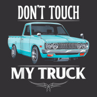 Don't Touch My Truck Funny Truck Lovers Custom Tuck T Shirt Vintage Hoodie And Short Set | Artistshot