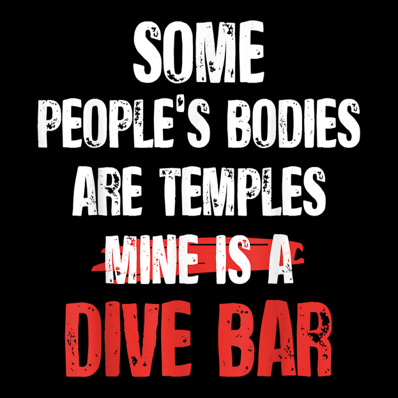 Funny Some People's Bodies Are Temples Mine Is A Dive Bar T Shirt Adjustable Cap by prix5d5gosson | Artistshot