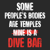 Funny Some People's Bodies Are Temples Mine Is A Dive Bar T Shirt Printed Hat | Artistshot