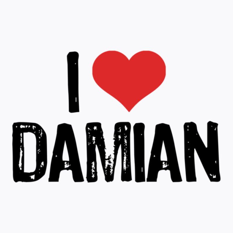 I Love Damian 1 11 T-shirt | Artistshot