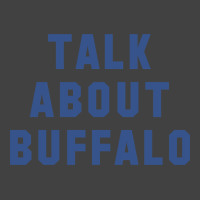 Trending Talk About Buffalo (blue) Vintage T-shirt | Artistshot