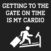 Funny Getting To The Gate On Time Is My Cardio Travel Meme T Shirt Ladies Polo Shirt | Artistshot