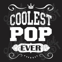 Coolest Pop Ever T-shirt | Artistshot