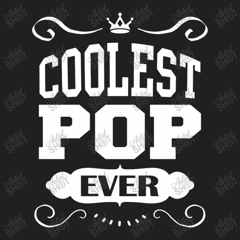 Coolest Pop Ever T-shirt | Artistshot