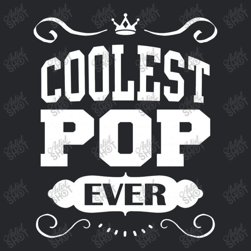 Coolest Pop Ever Crewneck Sweatshirt | Artistshot