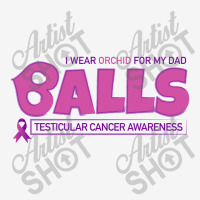 I Wear Orchid For My Dad - Balls Cancer Month Testicular Awareness Classic T-shirt | Artistshot