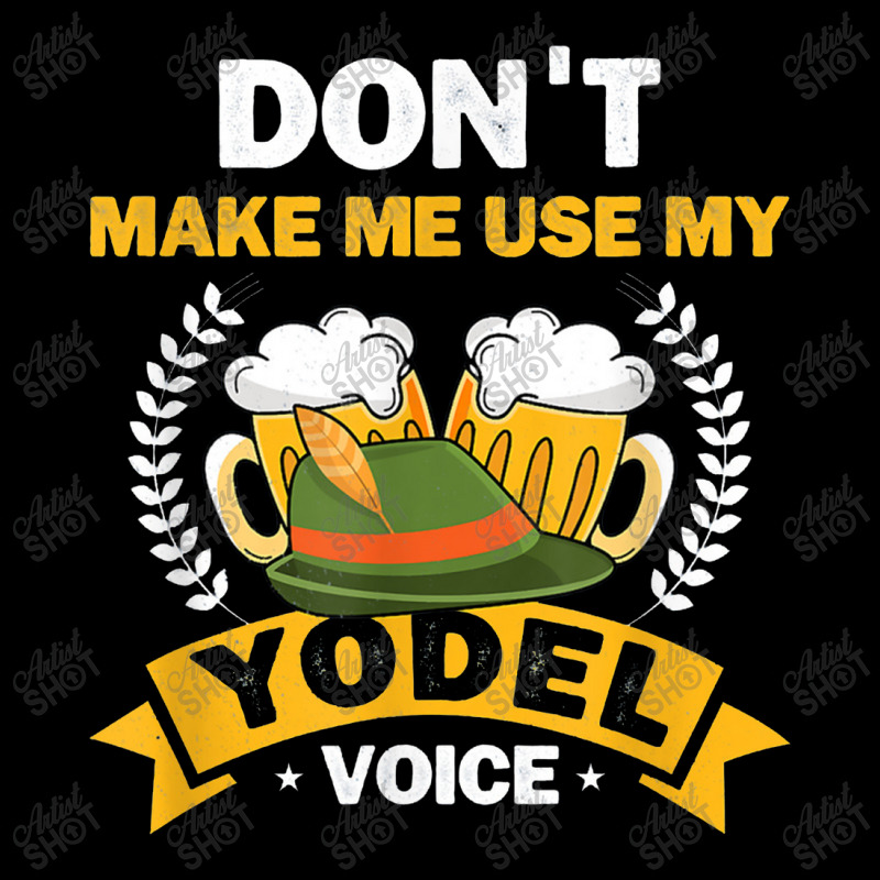 Don´t Make Me Use My Yodel Voice Design For A Yodeler Adjustable Cap | Artistshot