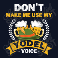 Don´t Make Me Use My Yodel Voice Design For A Yodeler Printed Hat | Artistshot