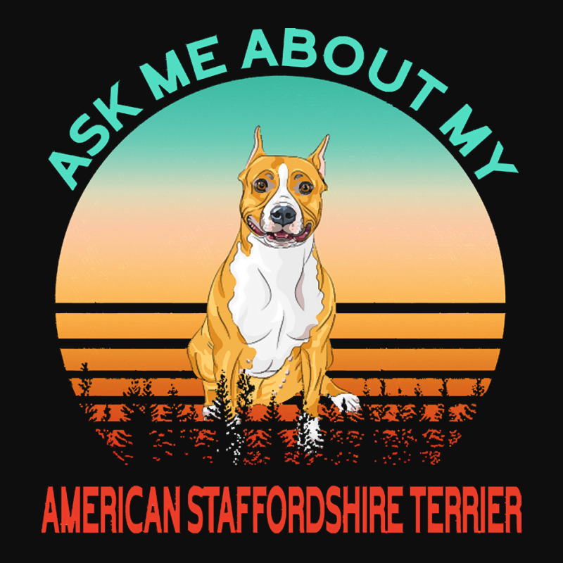 American Staffordshire Terrier T  Shirt Ask Me About My American Staff Crop Top by lonzoskiles940 | Artistshot