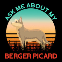 Berger Picard T  Shirt Ask Me About My Berger Picard T  Shirt Maternity Scoop Neck T-shirt | Artistshot