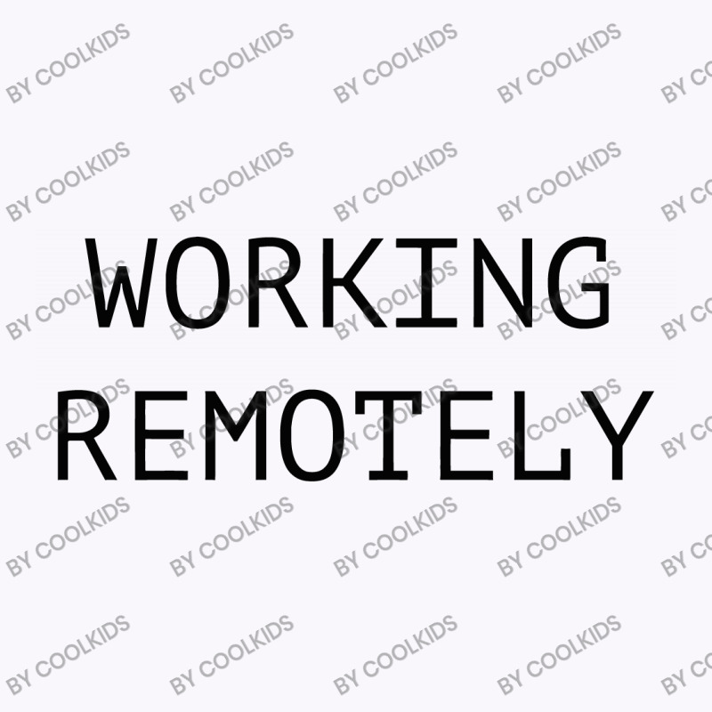 Working Remotely ( Black ) Tank Top by COOLKIDS | Artistshot